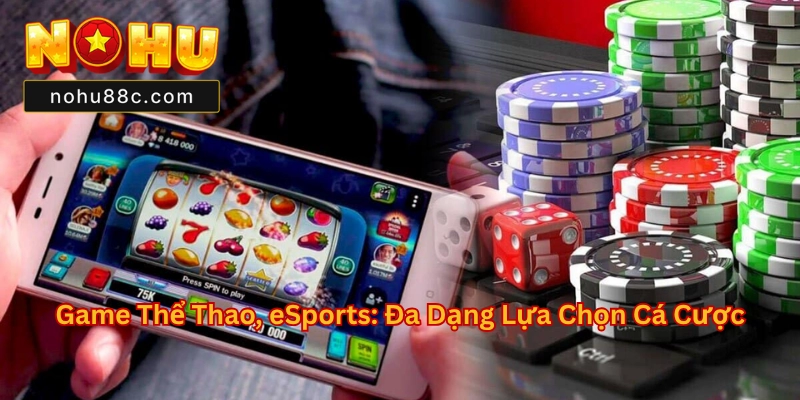 Các Loại Game Tại Nohu88