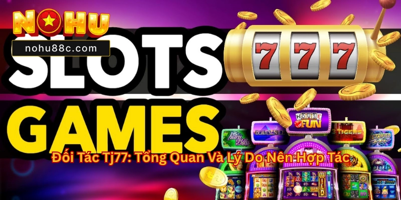 Đối Tác Tj77