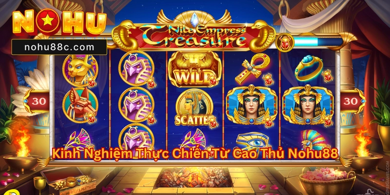 Kinh Nghiệm Chơi Game Tại Nohu88