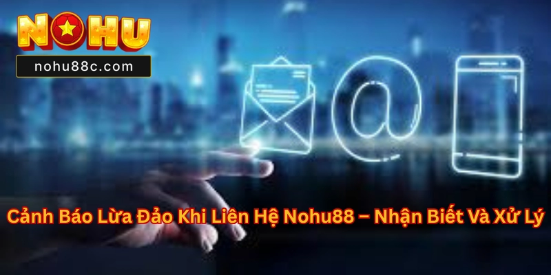 Liên Hệ Nohu88