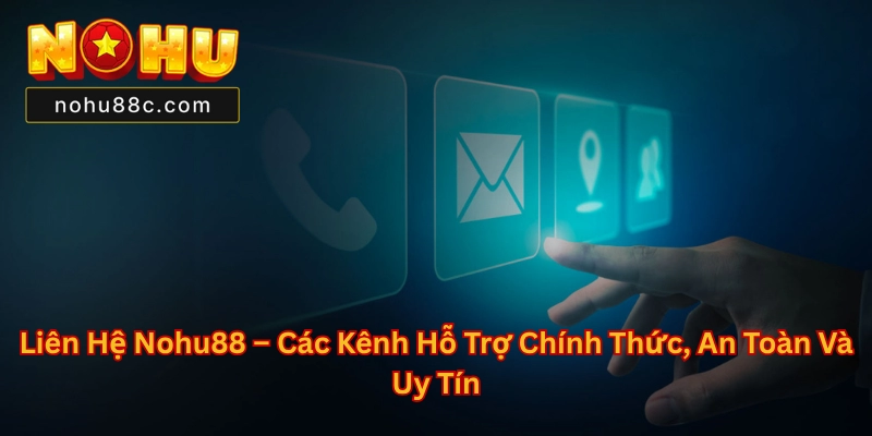 Liên Hệ Nohu88