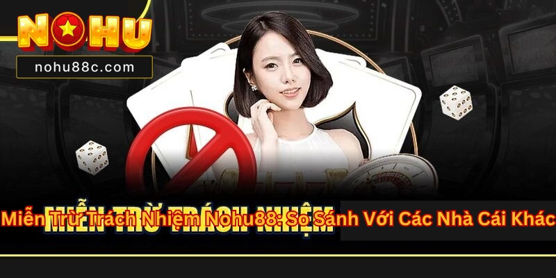 Miễn Trừ Trách Nhiệm Nohu88