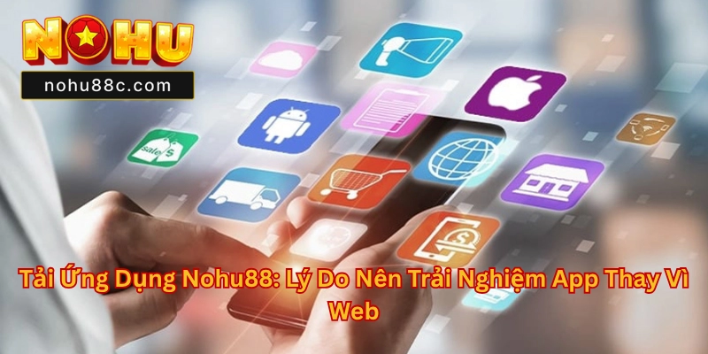 Tải Ứng Dụng Nohu88