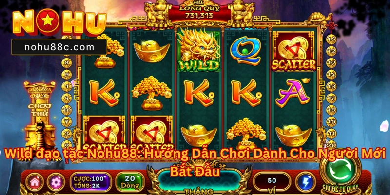 Wild Đạo Tặc Nohu88